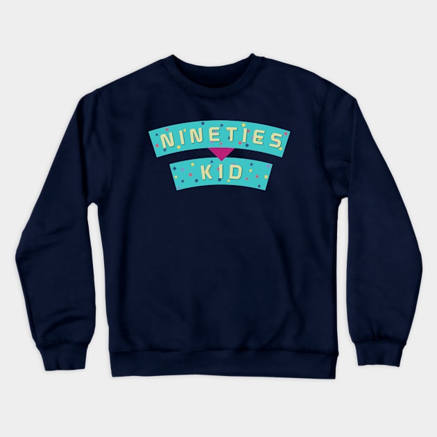 Nineties Kid Crewneck Sweatshirt by fashionsforfans